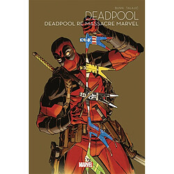 Deadpool. Deadpool re-massacre Marvel