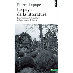 Le pays de la littérature : des Serments de Strasbourg à l'enterrement de Sartre