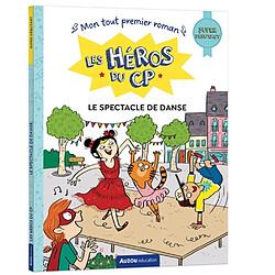 Les héros du CP. Le spectacle de danse : super débutant