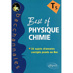 Best of physique-chimie TS : enseignement obligatoire et de spécialité : 35 sujets d'annales corrigés posés au bac - Occasion