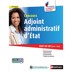 Concours adjoint administratif d'Etat : catégorie C : tout-en-un, écrit + oral - Occasion