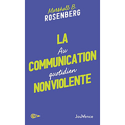 La communication non violente au quotidien