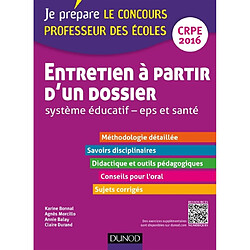 Entretien à partir d'un dossier : système éducatif, EPS et santé : oral-admission, professeur des écoles concours 2016, CRPE 2016