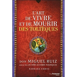 L'art de vivre et de mourir des Toltèques : histoire d'une découverte - Occasion