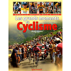 Les grands moments du cyclisme