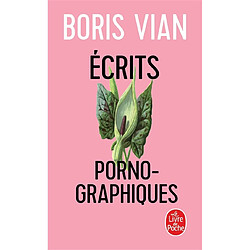 Ecrits pornographiques. Utilité d'une littérature érotique