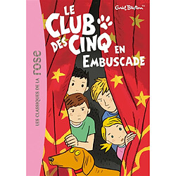 Le club des Cinq. Le club des Cinq en embuscade