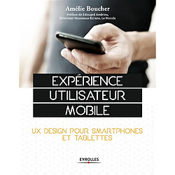 Expérience utilisateur mobile : UX design pour smartphones et tablettes - Occasion