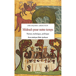 Midrash pour notre temps : nature, technique, politique