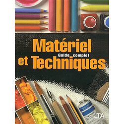 Matériel et techniques, guide complet