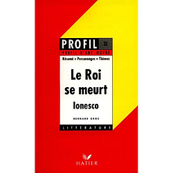 Le roi se meurt (1962), Ionesco