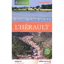 Les sentiers des patrimoines dans l'Hérault : 26 balades culturelles