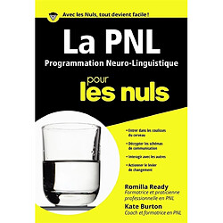 La PNL, programmation neuro-linguistique, pour les nuls