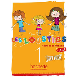 Les loustics 1 : méthode de français A1.1 : livre de l'élève