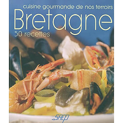 Bretagne : 50 recettes