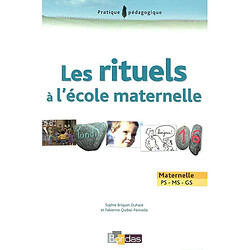 Les rituels à l'école maternelle : maternelle, PS-MS-GS