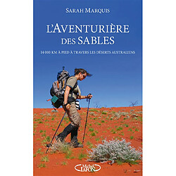 L'aventurière des sables : 14.000 km à pied à travers les déserts australiens