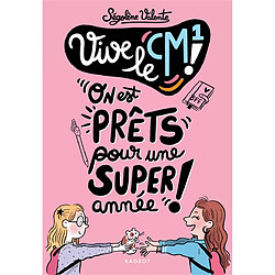 Vive le CM1 ! : on est prêts pour une super année ! - Occasion