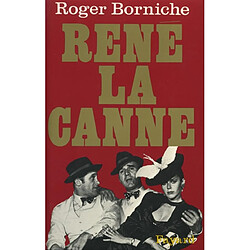 René la Canne : la pathétique partie d'échecs entre un cerveau du banditisme et un policier plein d'imagination