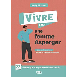 Vivre avec une femme Asperger : 22 choses que son partenaire doit savoir