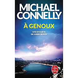 A genoux : une enquête de Harry Bosch - Occasion