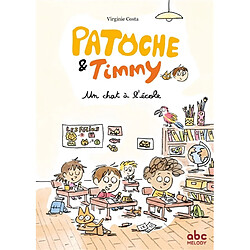 Patoche et Timmy. Un chat à l'école