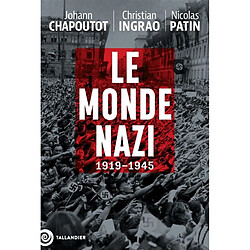 Le monde nazi : 1919-1945