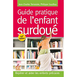 Guide pratique de l'enfant surdoué : repérer et aider les enfants précoces