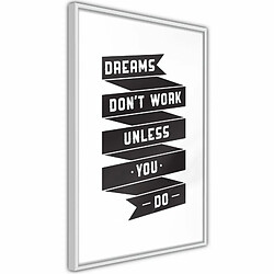 Paris Prix Affiche Murale Encadrée Dreams Don't Come True on Their Own II 20 x 30 cm Blanc