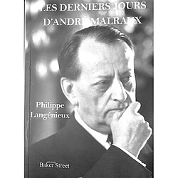 Les derniers jours d'André Malraux : récit