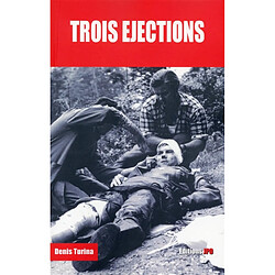 Trois éjections