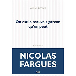 On est le mauvais garçon qu'on peut : notes de prison