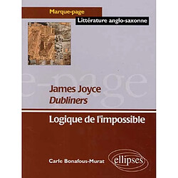 Dubliners, Joyce : logique de l'impossible