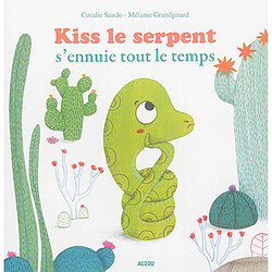 Kiss le serpent s'ennuie tout le temps