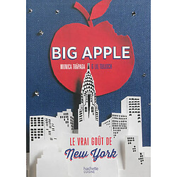 Big Apple : le vrai goût de New York : mon aventure culinaire à New York - Occasion