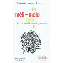 Un méli-mélo : jeux de vocabulaire et de grammaire : niveau A2-B1 - Occasion