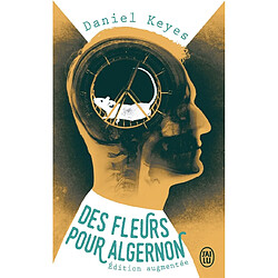 Des fleurs pour Algernon. Algernon, Charlie et moi : trajectoire d'un écrivain