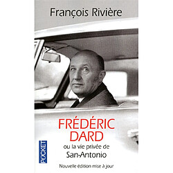 Frédéric Dard ou La vie privée de San Antonio - Occasion