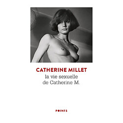 La vie sexuelle de Catherine M. : récit. Pourquoi et comment