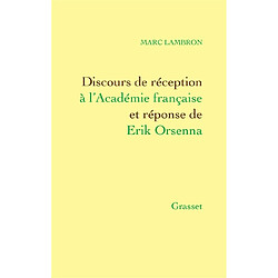 Discours de réception à l'Académie française et réponse d'Erik Orsenna - Occasion