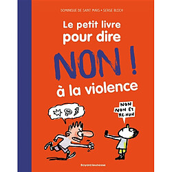 Le petit livre pour dire non ! à la violence