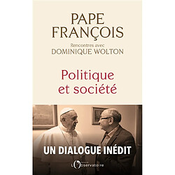 Politique et société : rencontres avec Dominique Wolton