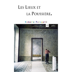 Les lieux et la poussière : sur la beauté de l'imperfection