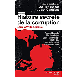 Histoire secrète de la corruption sous la Ve République - Occasion