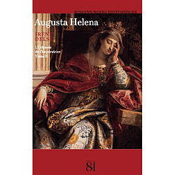 Augusta Helena. Vol. 2. L'odyssée de l'impératrice