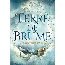 Terre de brume. Vol. 1. Le sanctuaire des dieux - Occasion