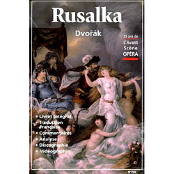 Avant-scène opéra (L'), n° 205. Rusalka