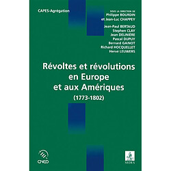 Révoltes et révolutions en Europe et aux Amériques : 1773-1802