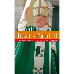 Chemins vers le silence intérieur avec saint Jean-Paul II - Occasion