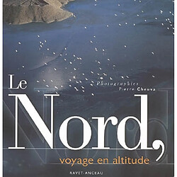 Le Nord, voyage en altitude